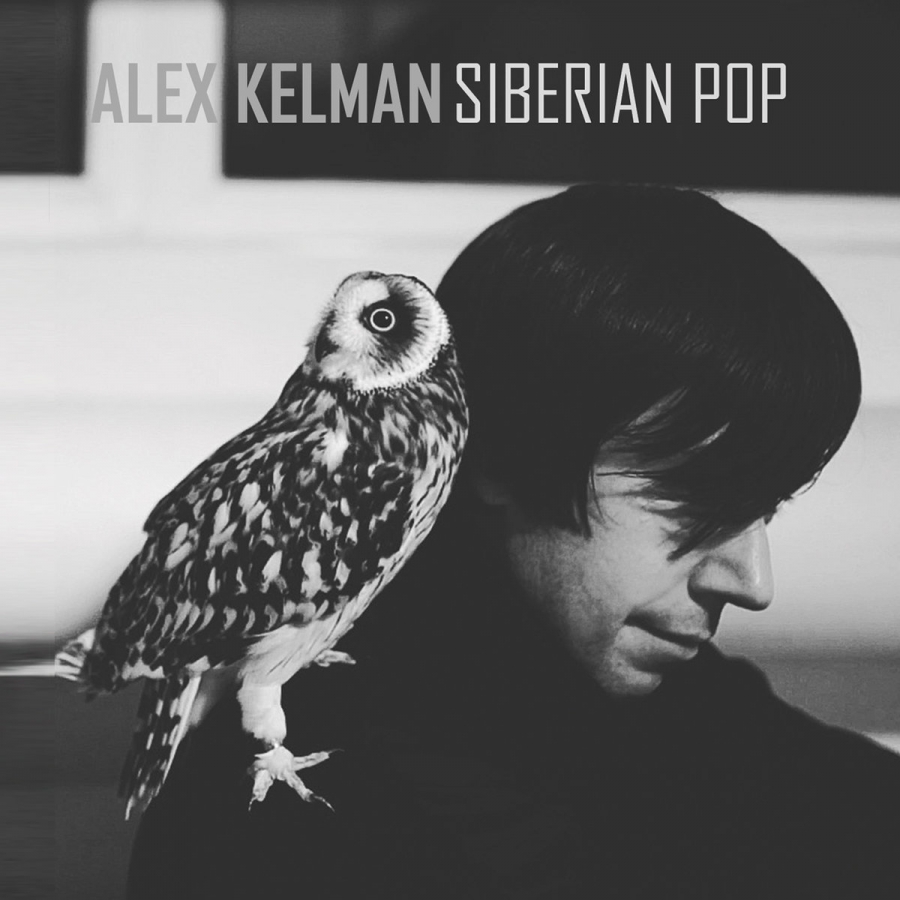 ALEX KELMAN // Siberian Pop (IceCreamDisco, 2016)